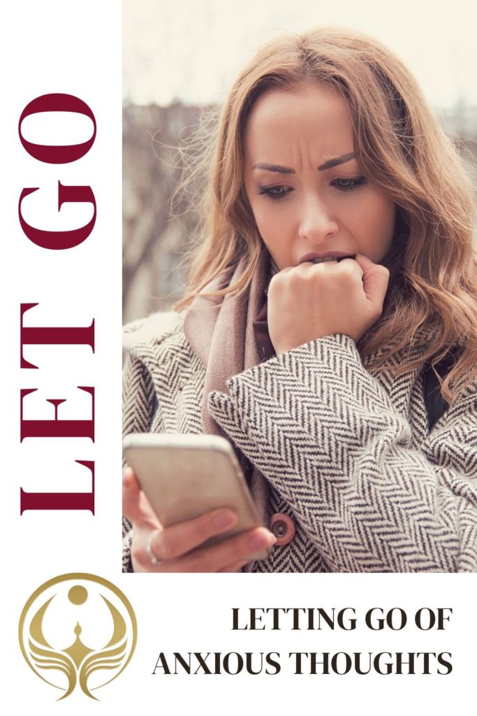 LETTING GO OF ANXIOUS THOUGHTS
