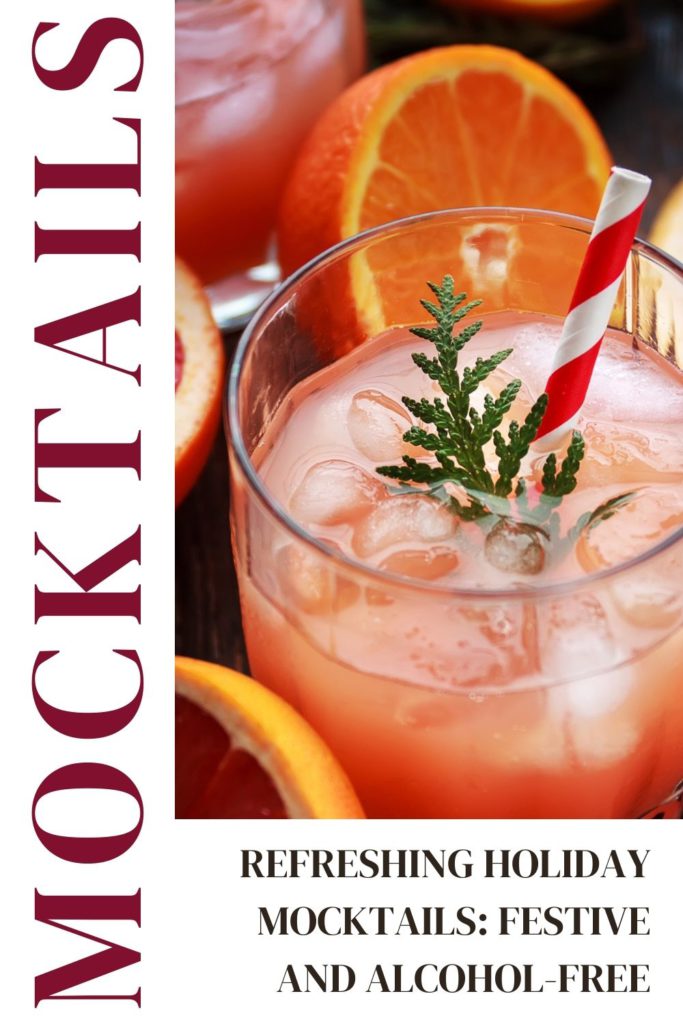 REFRESHING HOLIDAY MOCKTAILS: FESTIVE AND ALCOHOL-FREE