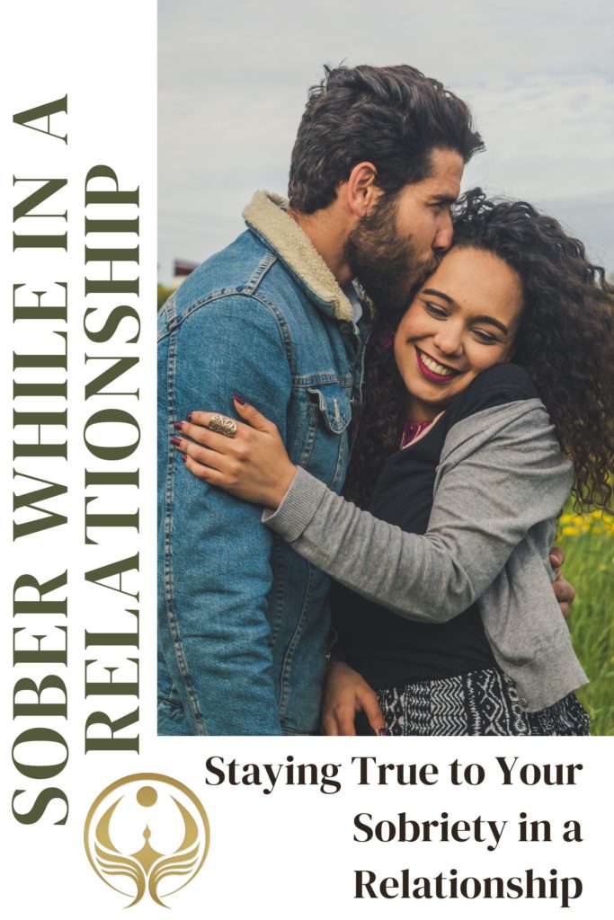 Staying True to Your Sobriety in a Relationship